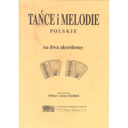Tańce i melodie polskie na dwa akordeony - Wiktor, Jerzy Czumak