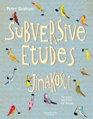 Peter Graham: Subversive Etudes for Piano - recitalowe miniatury na fortepian dla dzieci
