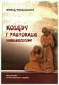 Kolędy i pastorałki Lubelszczyzny na chór mieszany a cappella - Andrzej Nikodemowicz
