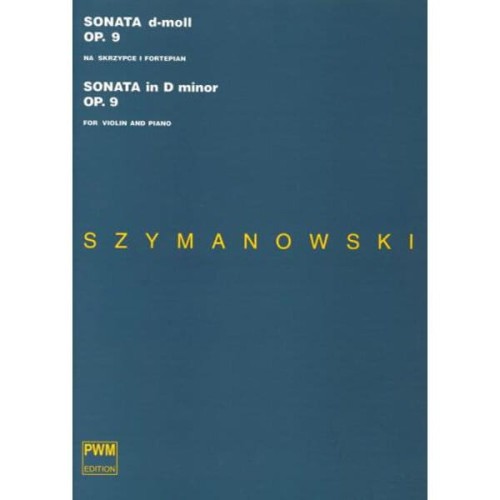 Sonata d-moll op. 9 na skrzypce i fortepian - nuty na skrzypce - Karol Szymanowski