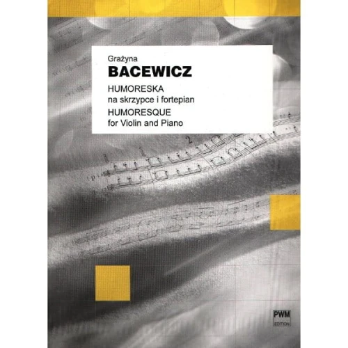 Grażyna Bacewicz: Humoreska na skrzypce i fortepian - nuty na skrzypce