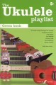 The Ukulele Playlist: Green Book - śpiewnik na ukulele