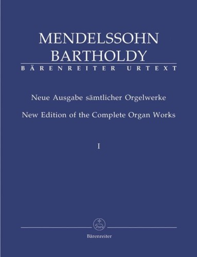 Mendelssohn Bartholdy: Neue Ausgabe samtlicher Orgelwerke - New Edition of the Complete Organ Works 1-2 - dzieła organowe kompletne wydanie