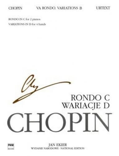 Fryderyk Chopin: Wydanie Narodowe tom 35B posthumous - Rondo C-dur na dwa fortepiany, Wariacje D-dur na cztery ręce - Jan Ekier