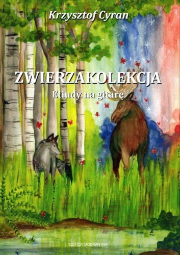 Krzysztof Cyran: Zwierzakolekcja - etiudy na gitarę