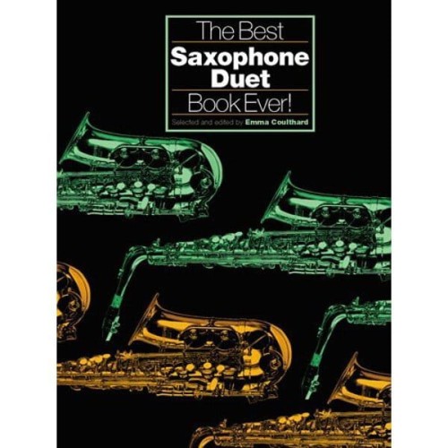 The Best Saxophone Duet Book Ever - Emma Coulthard - duety saksofonowe w różnych stylach muzycznych