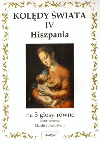 Kolędy świata IV - Hiszpania - na 3 głosy równe - Marcin Łukasz Mazur
