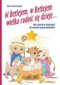Natalia Petrynka-Szymańska: W Betlejem, w Betlejem wielka radość się dzieje - zbiór scenariuszy świątecznych dla grup przedszkolnych (+ 2 płyty CD)