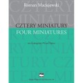 Cztery miniatury na fortepian - Roman Maciejewski