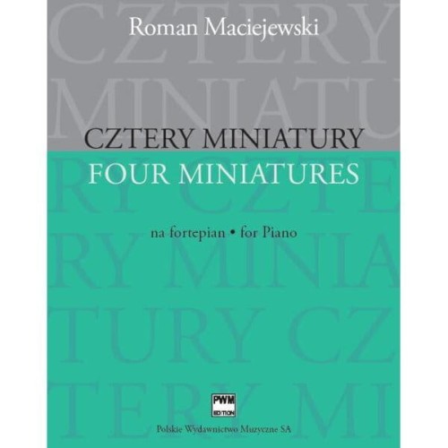 Cztery miniatury na fortepian - Roman Maciejewski