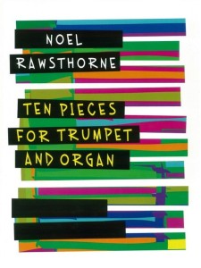 Noel Rawsthorne: Ten Pieces for Trumpet and Organ - nuty na trąbkę i organy