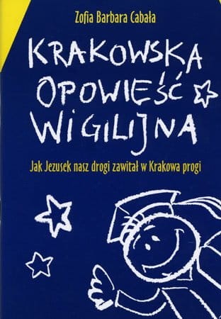 Krakowska opowieść wigilijna (jasełka) - Zofia Barbara Cabała (+ płyta CD)