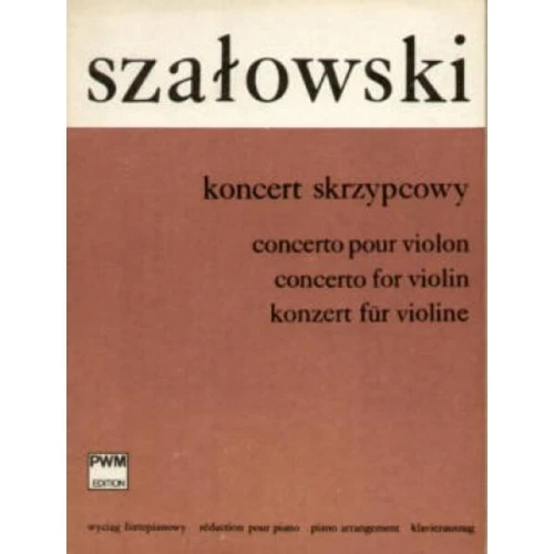 Koncert skrzypcowy - wyciąg fortepianowy i głos solowy na skrzypce - Bonifacy Szałowski