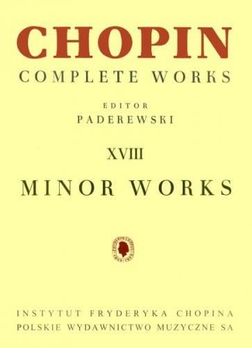 Fryderyk Chopin: Complete Works (Ignacy Jan Paderewski) tom XVIII - Drobne utwory na fortepian