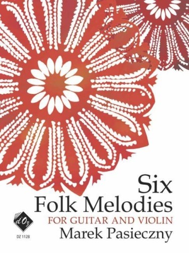 Marek Pasieczny: Six Folk Melodies - nuty na gitarę klasyczną i skrzypce