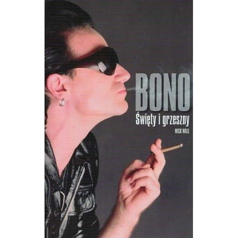 Bono - Święty i grzeszny - biografia - Mike Wall
