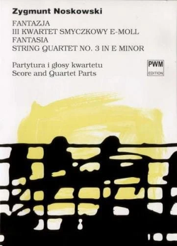 Fantazja III kwartet smyczkowy e-moll - Zygmunt Noskowski