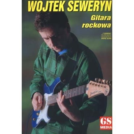 Gitara rockowa - Wojciech Seweryn - szkoła dla gitarzystów
