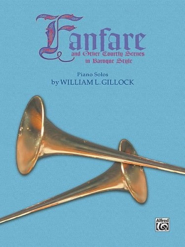 William Gillock: Fanfare and Other Courtly Scenes in Baroque Style - nuty na fortepian