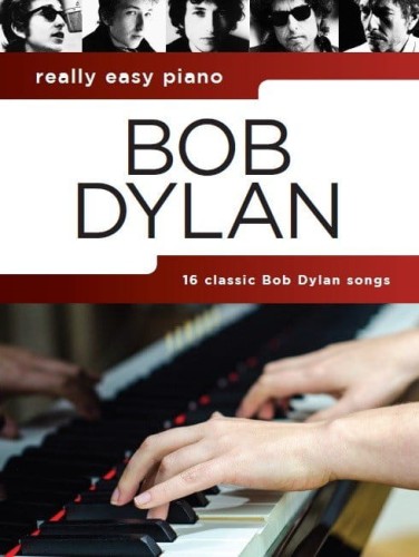Really Easy Piano: Bob Dylan - nuty na fortepian w łatwym układzie
