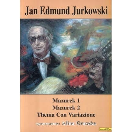 Mazurek 1, Mazurek 2, Thema Con Variazione - Jan Edmund Jurkowski - nuty na gitarę klasyczną