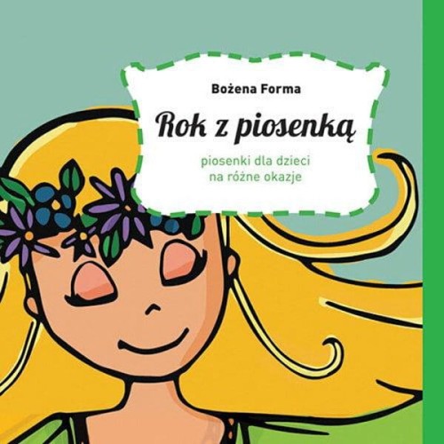 Bożena Forma: Rok z piosenką - piosenki dla dzieci na różne okazje