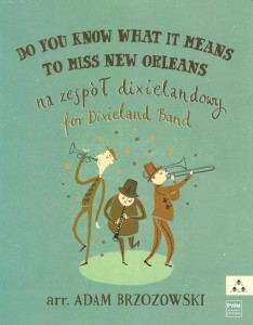 Do You Know What Means To Miss New Orleans - nuty na zespół dixielandowy - Adam Brzozowski