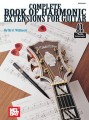 Complete Book of Harmonic Extensions for Guitar (+ audio online) - Bret Willmott