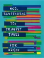 Noel Rawsthorne: Ten Trumpet Tunes for Organ - nuty na organy