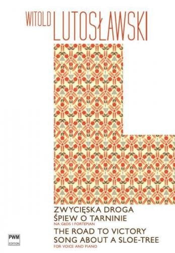 Zwycięska droga - śpiew o tarninie na głos i fortepian - WItold Lutosławski