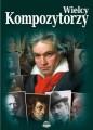 Wielcy kompozytorzy - biografie - wydanie albumowe - Agnieszka Nożyńska-Demianiuk