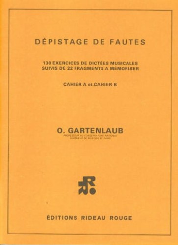 Gartenlaub Odette: Depistage De Fautes, cahier A et B, tres difficile - 130 exercices de dictees musicales suivis de 22 fragments a memoriser - dyktanda muzyczne