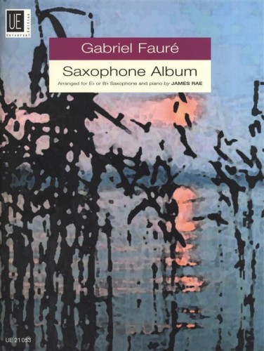 Gabriel Faure: Saxophone Album for alto or tenor saxophone and piano - nuty na saksofon i fortepian