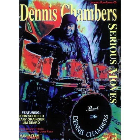 Dennis Chambers: Serious Moves - szkoła gry na perkusji (+ płyta CD)