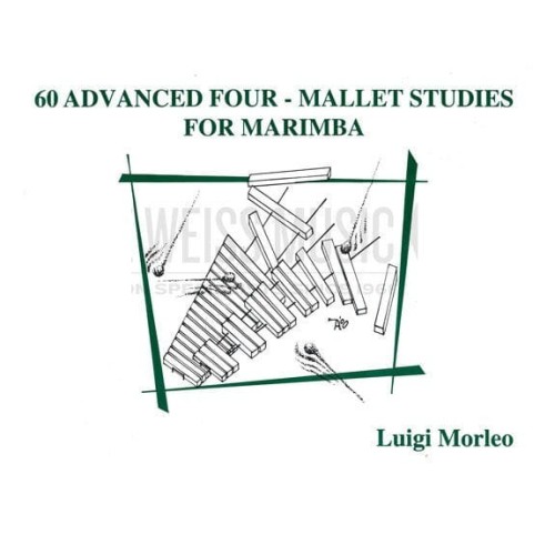 Luigi Morleo: 60 Advanced Four-Mallet Studies for Marimba - 60 ćwiczeń na marimbę