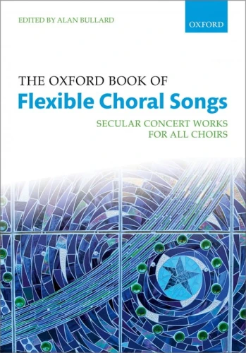 The Oxford Book of Flexible Choral Songs - Alan Bullard - nuty na chór mieszany z fortepianem