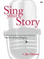 Jay Clayton: Sing Your Story - The Art of Jazz Singing (+ płyta CD) - praktyczny przewodnik dla uczniów i nauczycieli śpiewu