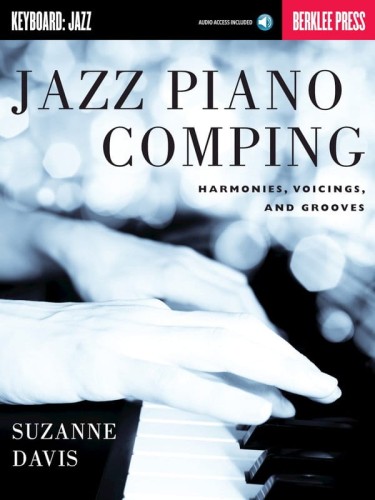 Jazz Piano Comping. Harmonies, Voicings and Grooves (+ audio online) - Suzanne Davis - nauka kompozycji i akompaniamentu jazzowego