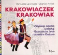 Romualda Ławrowska, Zbigniew Nowak: Krakowiaczek Krakowiak - nowe wiersze, tańce i piosenki o Krakowie
