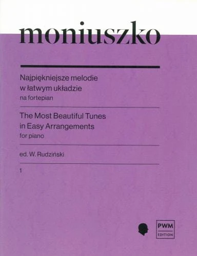 Stanisław Moniuszko: Najpiękniejsze melodie w łatwym układzie na fortepian cz. 1