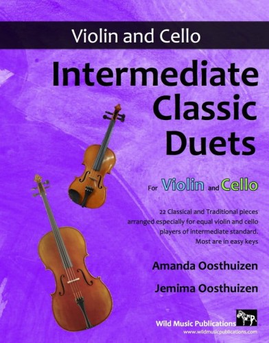 Intermediate Classic Duets for Violin and Cello - duety na skrzypce i wiolonczelę dla średnio zaawansowanych - Amanda Oosthuizen, Jemima Oosthuizen