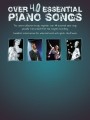 Over 40 Essential Piano Songs - nuty na fortepian, melodia, akordy gitarowe i słowa