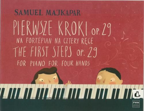 Samuel Majkapar: Pierwsze kroki op. 29 - nuty na fortepian na cztery ręce