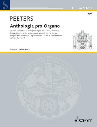 Flor Peeters: Anthologia pro Organo 1 - antologia nut na organy