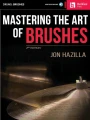 Jon Hazilla: Mastering the Art of Brushes - nauka gry na perkusji miotełkami (+ audio online)