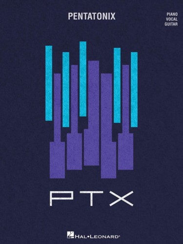 Pentatonix: PTX Volume 2 (PVG) - linie melodyczne, nuty na fortepian, akordy gitarowe i słowa piosenek