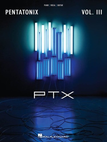 Pentatonix: PTX Volume 3 (PVG) - linie melodyczne, nuty na fortepian, akordy gitarowe i słowa piosenek