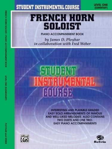 French Horn Soloist Level 1 Elementary - Fred Weber, James D. Ployhar - akompaniament fortepianowy