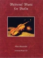 Medieval Music For Violin (+ płyta CD) - nuty na skrzypce - Allan Alexander