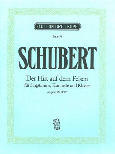 Franz Schubert: Der Hirt auf dem Felsen D 965 op. 129 fur Singstimme, Klarinette und Klavier - nuty na głos, klarnet i fortepian